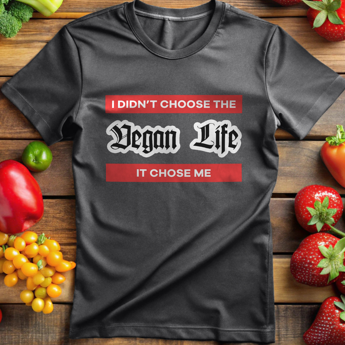 I Didn't Choose the Vegan Life, It Chose Me