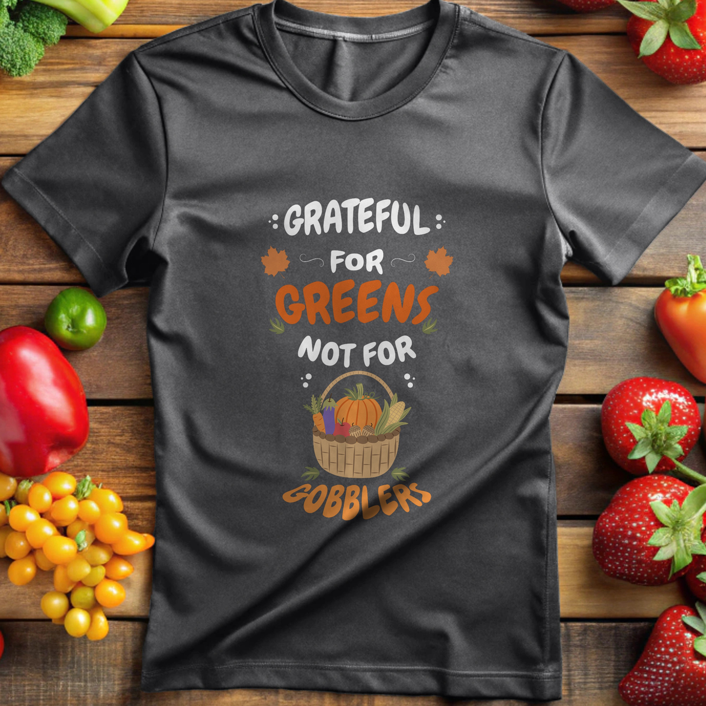 Grateful for Greens not for Gobblers