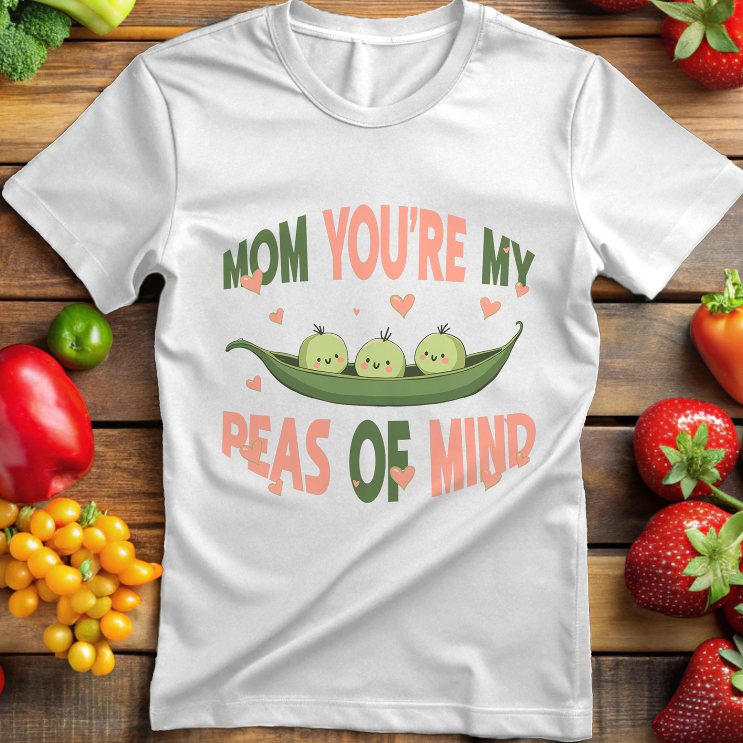 Mom You're My Peas of Mind