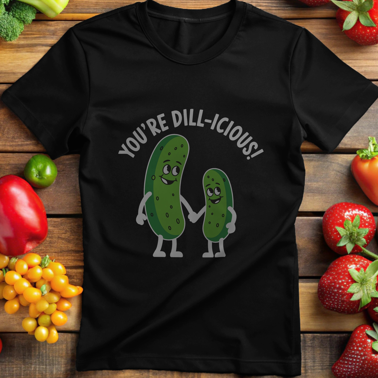 You're Dill-Licious T-shirt