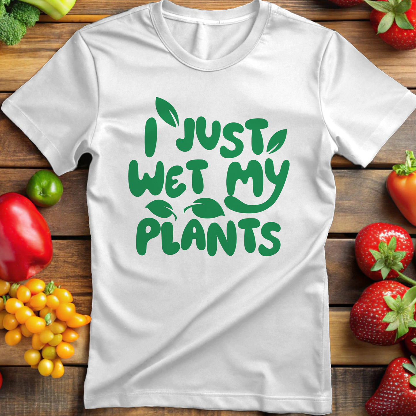 I Just Wet My Plants