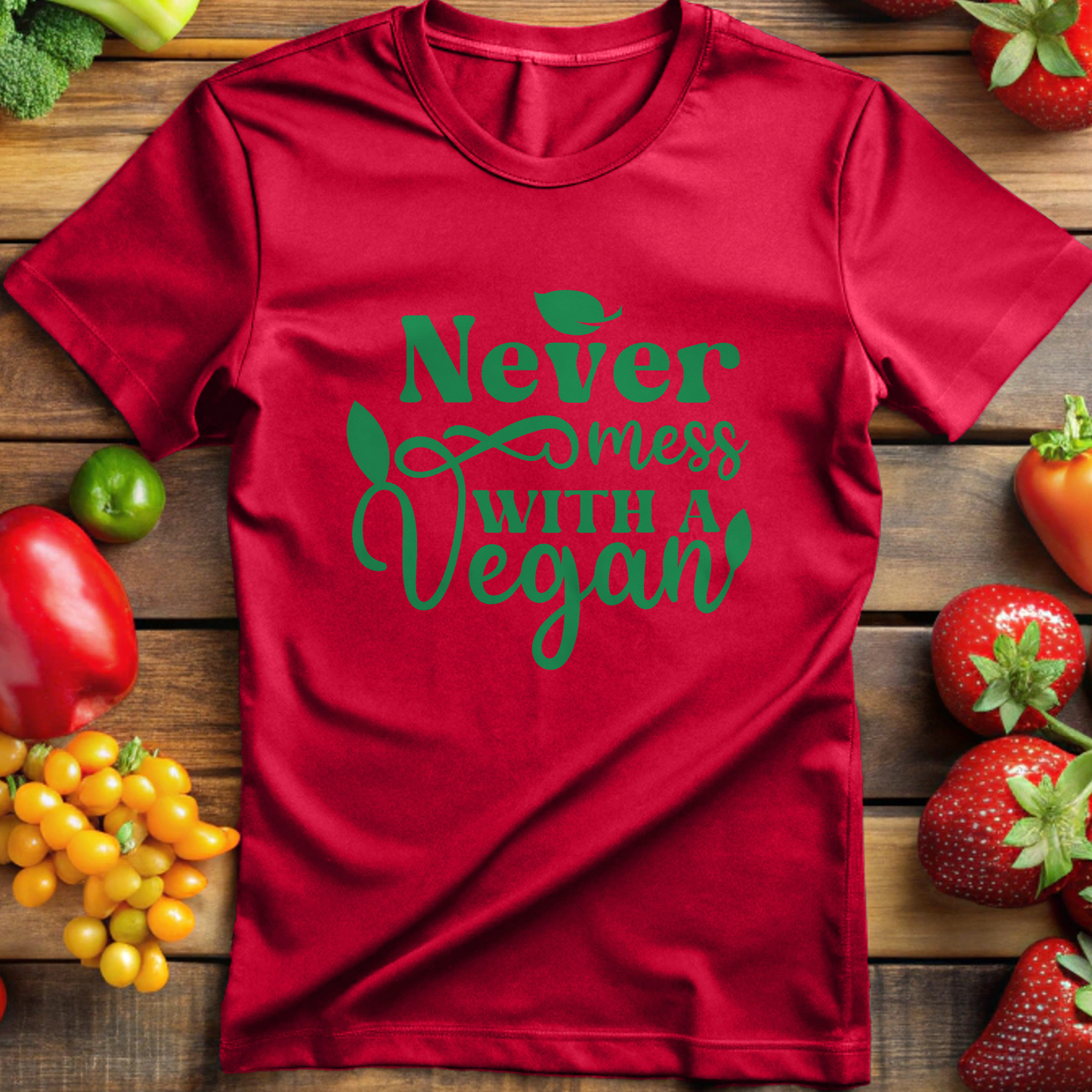 Never Mess With A Vegan