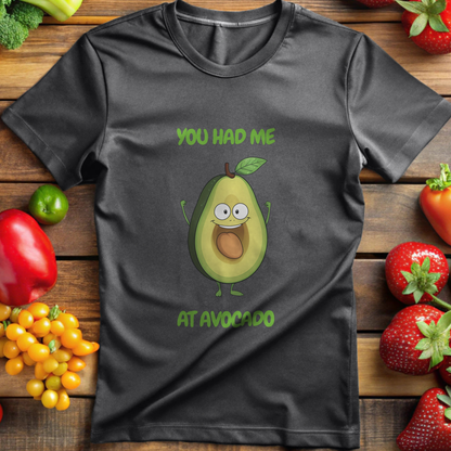 You Had Me At Avocado