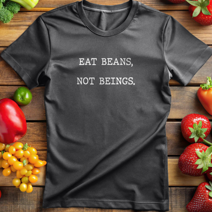 Eat Beans, Not Beings.