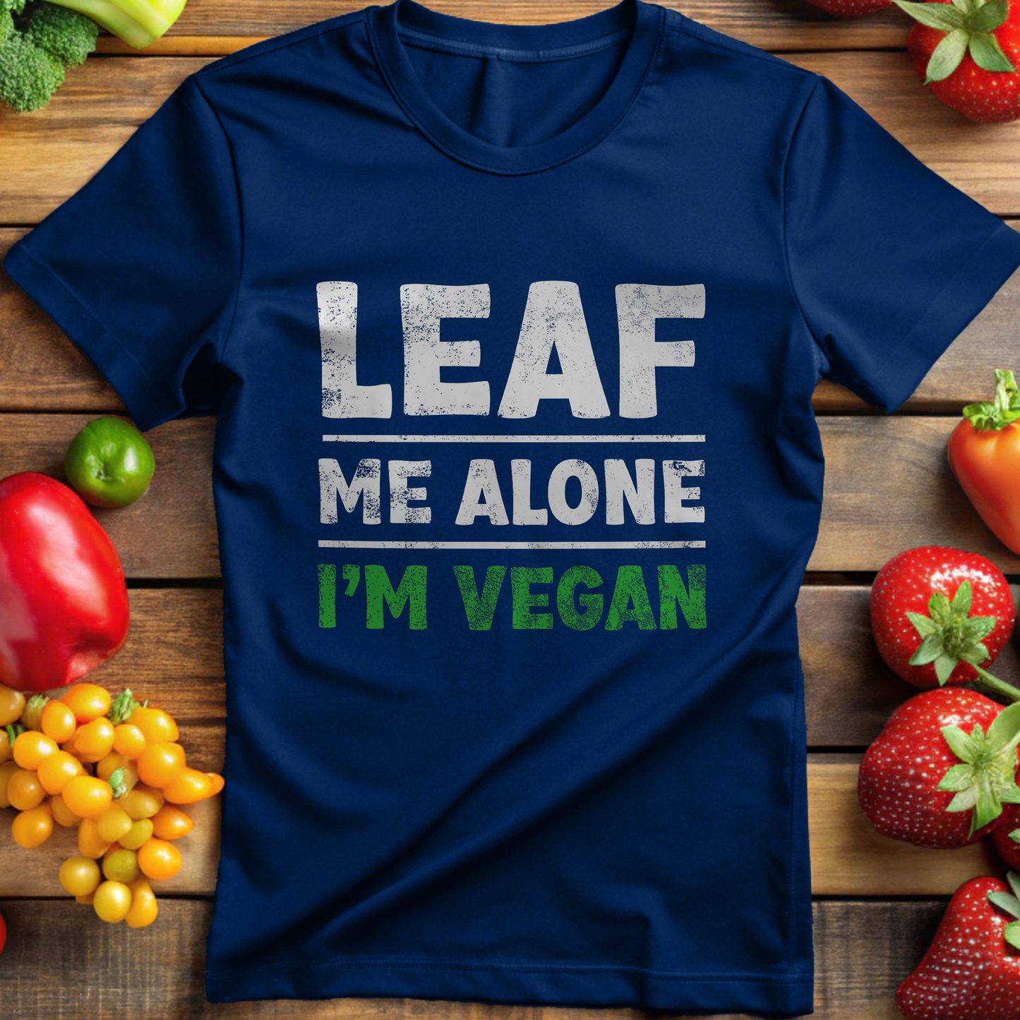 Leaf Me Alone I'm Vegan