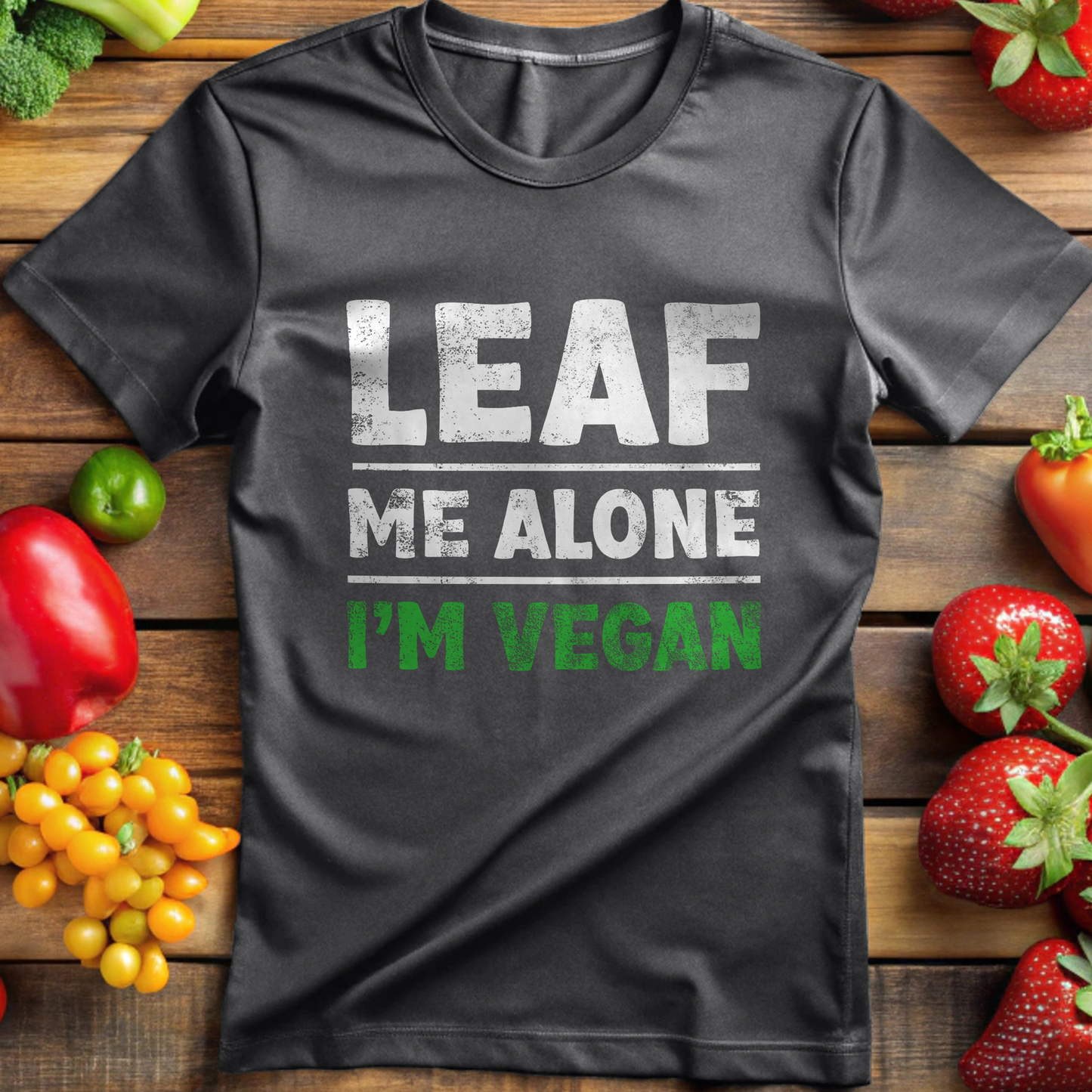 Leaf Me Alone I'm Vegan