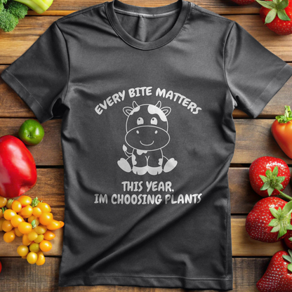 Every Bite Matters, This Year I'm Choosing Plants