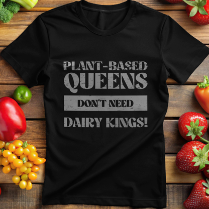 Plant-Based Queens Don't Need Dairy Kings