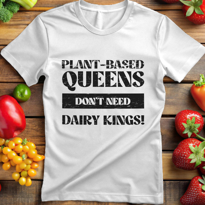 Plant-Based Queens Don't Need Dairy Kings