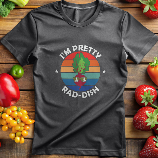 I'm Pretty Rad-Dish