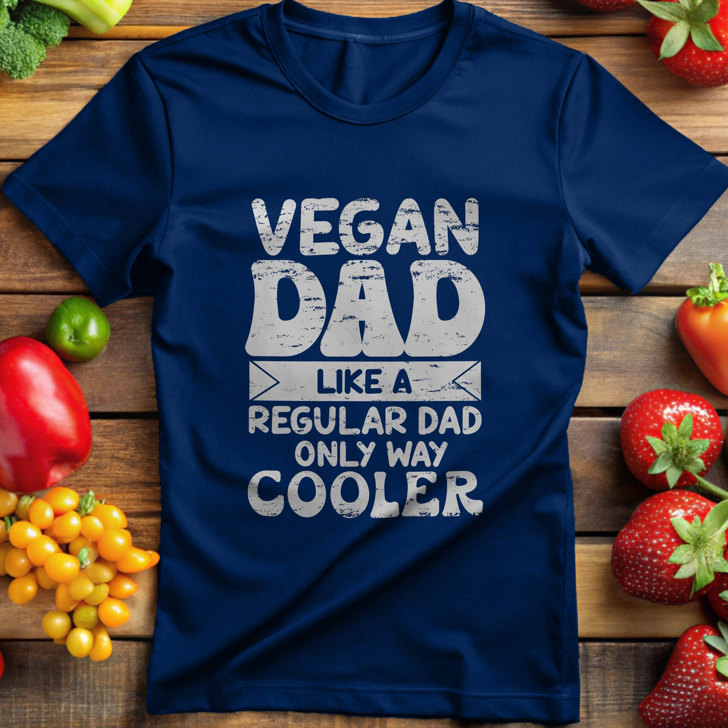 Vegan Dad is Like a Regular Dad, Only Way Cooler T-Shirt