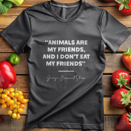 George Bernard Shaw - Animals Are My Friends, And I Don't Eat My Friends