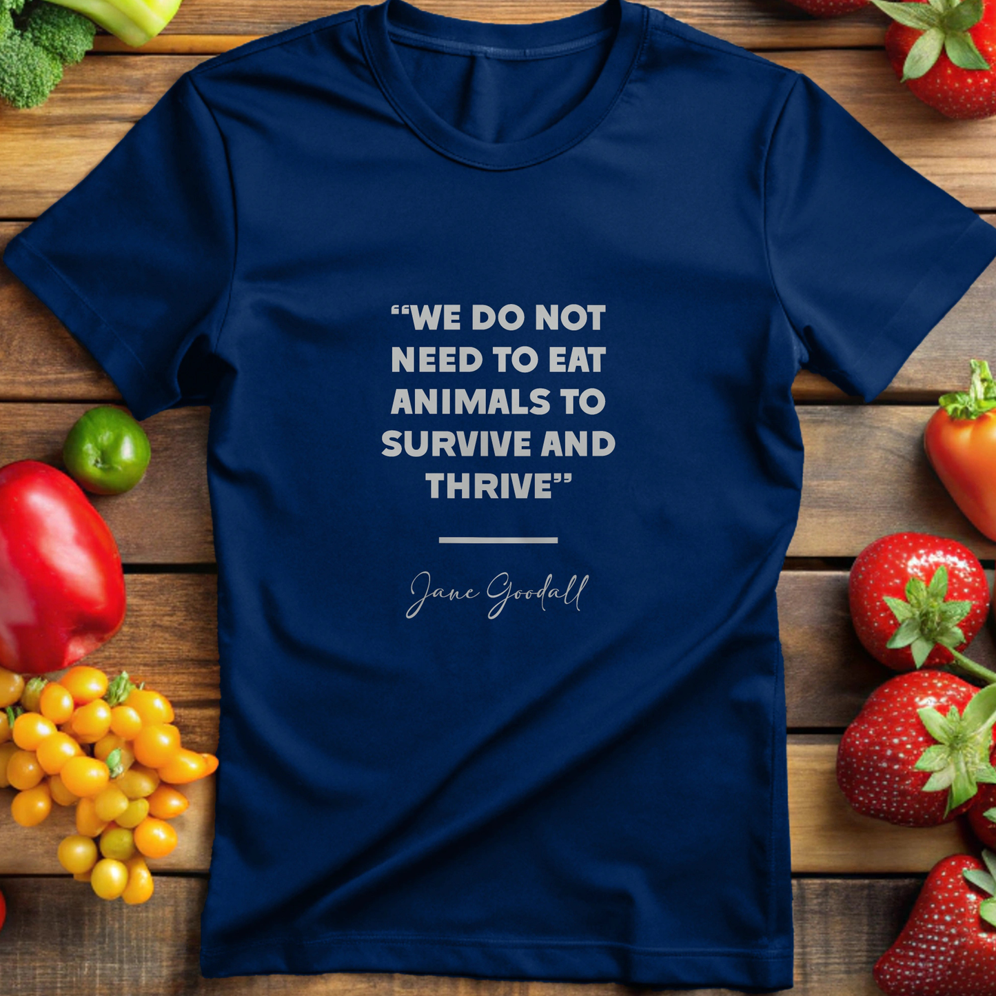 Jane Goodall - We Do Not Need To Eat Animals To Survive And Thrive