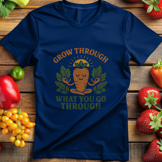Grow Through What You Go Through