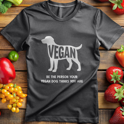 Be the Person Your Vegan Dog Thinks You Are