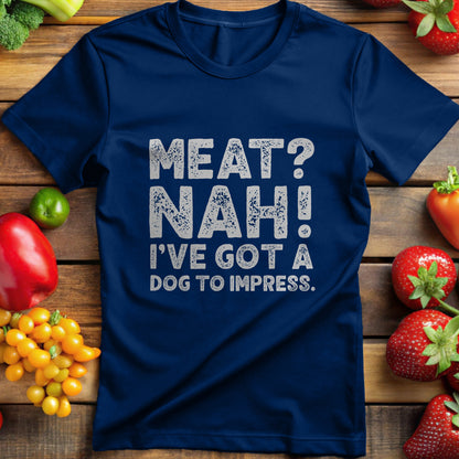 Meat? Nah, I've Got A Dog To Impress