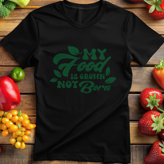 My Food Is Grown, Not Born