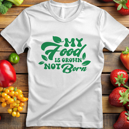 My Food Is Grown, Not Born
