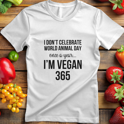 I Don't Celebrate World Animal Day Once a Year, I'm Vegan 365