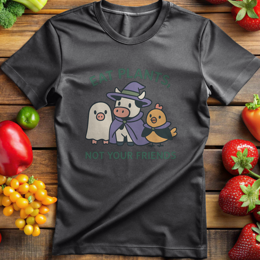 Eat Plants, Not Your Friends