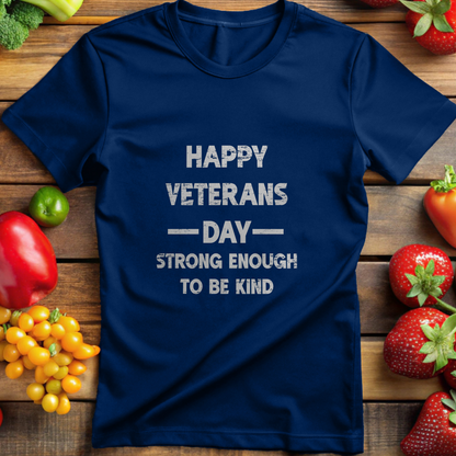 Happy Veterans Day: Strong Enough To Be Kind