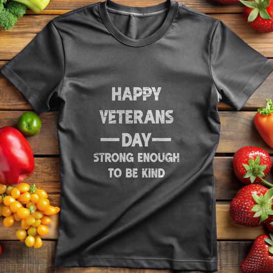 Happy Veterans Day: Strong Enough To Be Kind